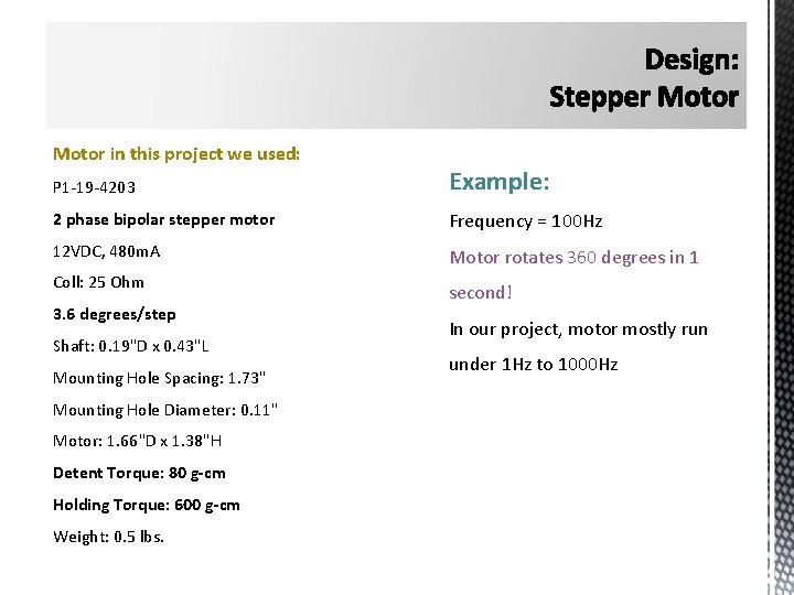 Motor in this project we used: P 1 -19 -4203 Example: 2 phase bipolar