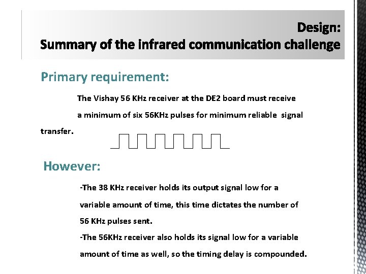 Primary requirement: The Vishay 56 KHz receiver at the DE 2 board must receive