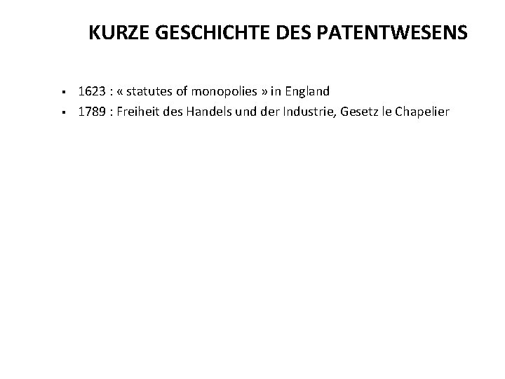 KURZE GESCHICHTE DES PATENTWESENS § § 1623 : « statutes of monopolies » in