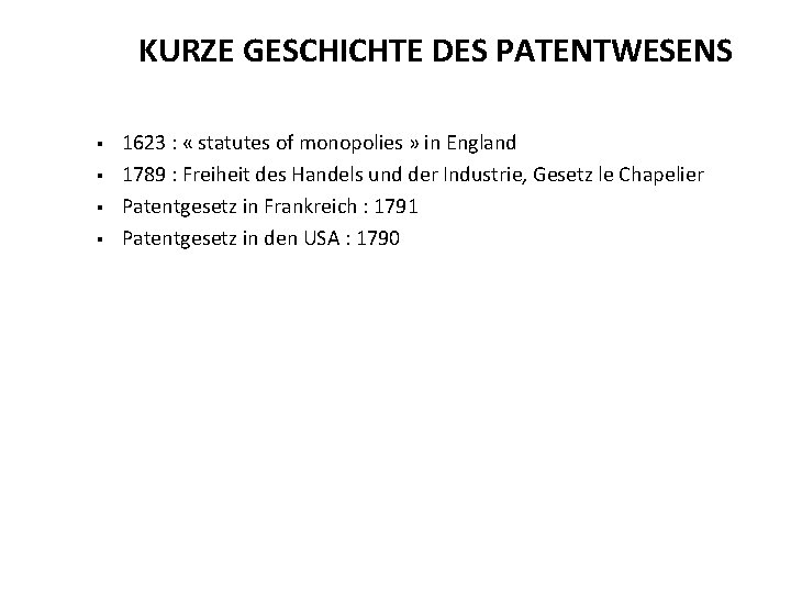 KURZE GESCHICHTE DES PATENTWESENS § § 1623 : « statutes of monopolies » in