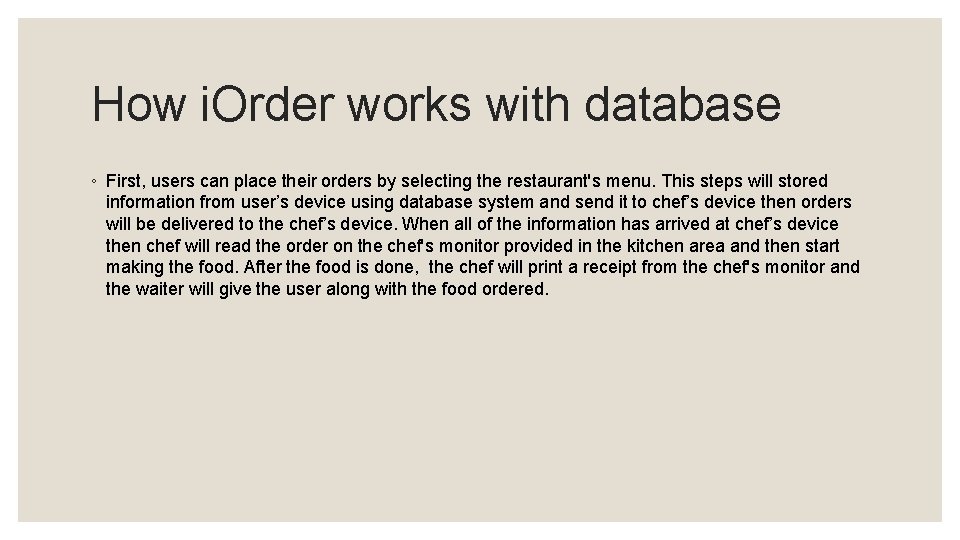 How i. Order works with database ◦ First, users can place their orders by