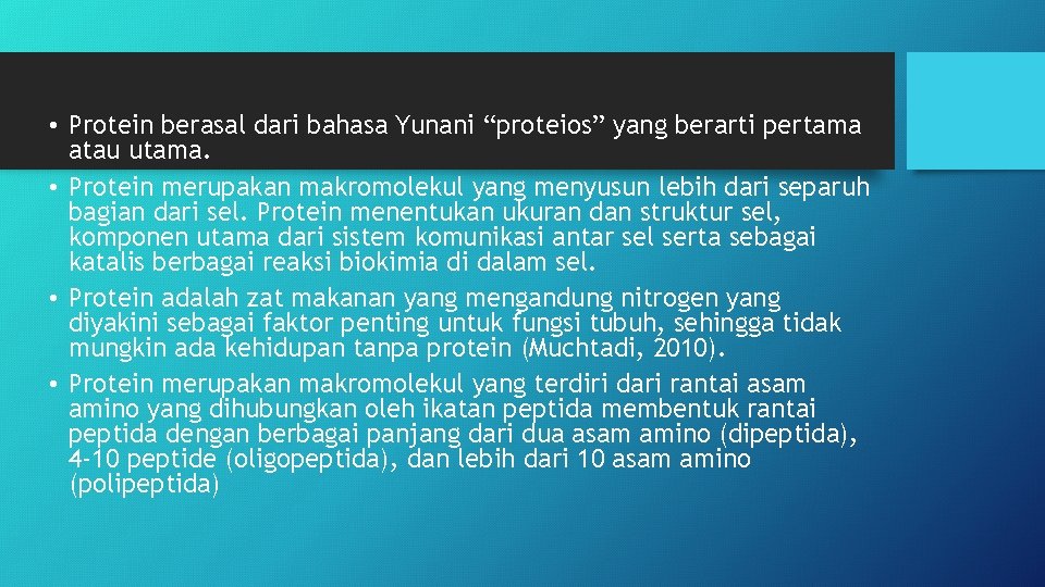  • Protein berasal dari bahasa Yunani “proteios” yang berarti pertama atau utama. •