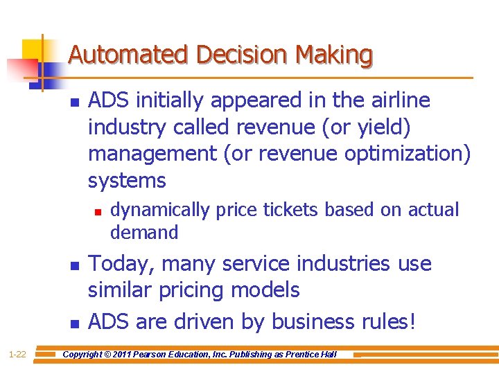 Automated Decision Making n ADS initially appeared in the airline industry called revenue (or