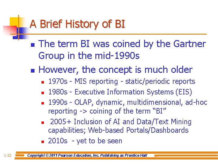 A Brief History of BI n n The term BI was coined by the