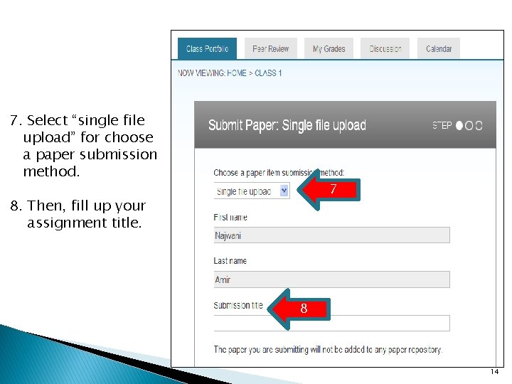 7. Select “single file upload” for choose a paper submission method. 7 8. Then,