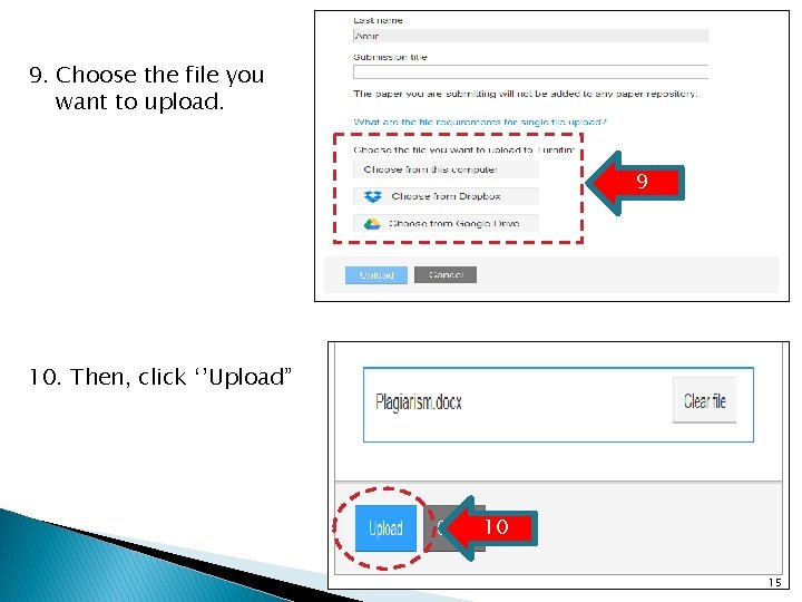 9. Choose the file you want to upload. 9 10. Then, click ‘’Upload” 10