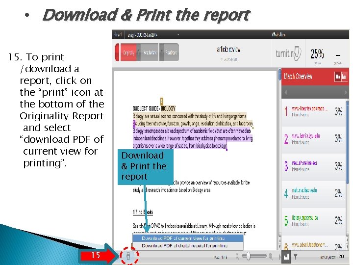  • Download & Print the report 15. To print /download a report, click