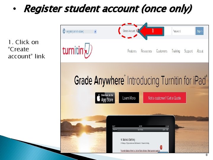  • Register student account (once only) 1 1. Click on “Create account” link