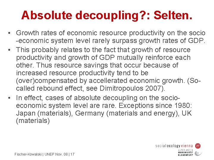 Absolute decoupling? : Selten. • Growth rates of economic resource productivity on the socio