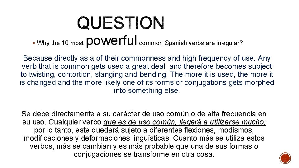 § Why the 10 most powerful common Spanish verbs are irregular? Because directly as