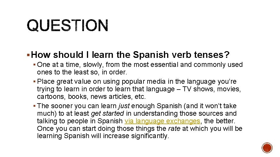 § How should I learn the Spanish verb tenses? § One at a time,