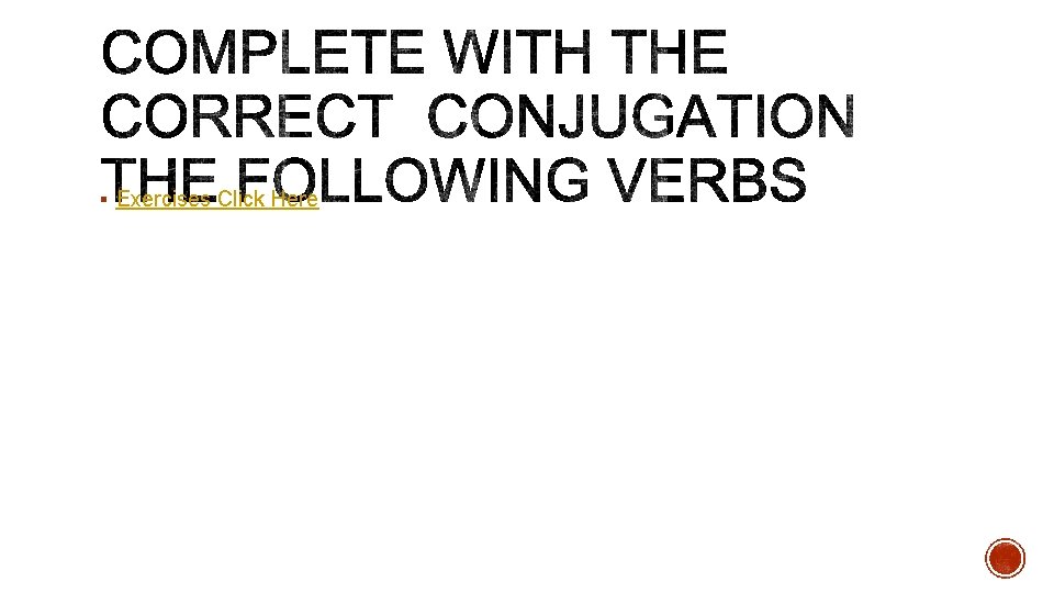 § Exercises Click Here 