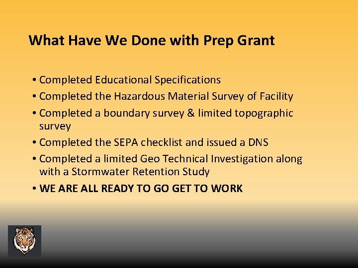 What Have We Done with Prep Grant • Completed Educational Specifications • Completed the