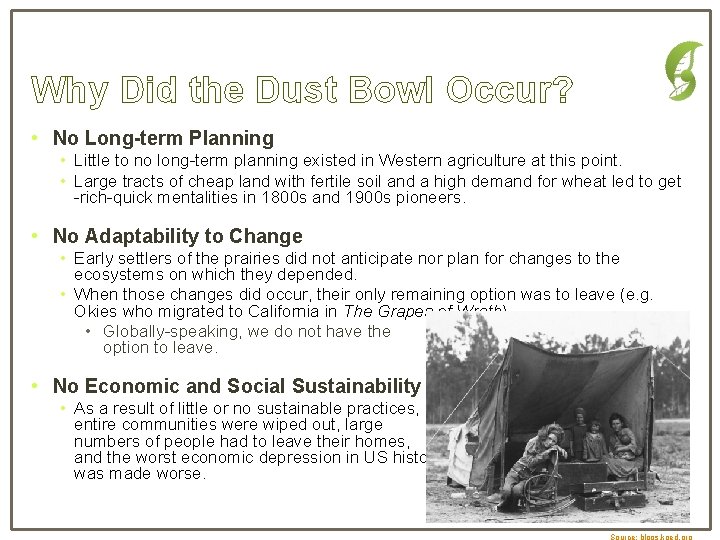 Why Did the Dust Bowl Occur? • No Long-term Planning • Little to no