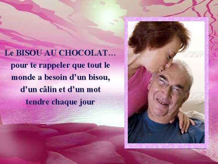 Le BISOU AU CHOCOLAT… pour te rappeler que tout le monde a besoin d’un