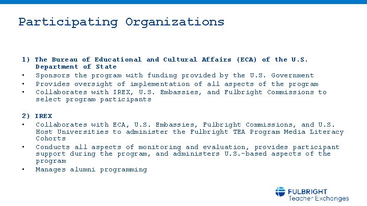 Participating Organizations 1) The Bureau of Educational and Cultural Affairs (ECA) of the U.