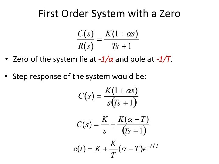 First Order System with a Zero • Zero of the system lie at -1/α
