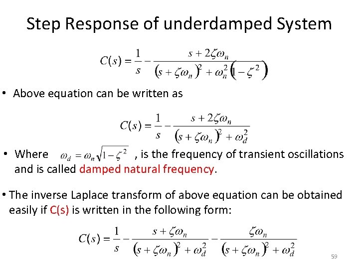 Step Response of underdamped System • Above equation can be written as • Where