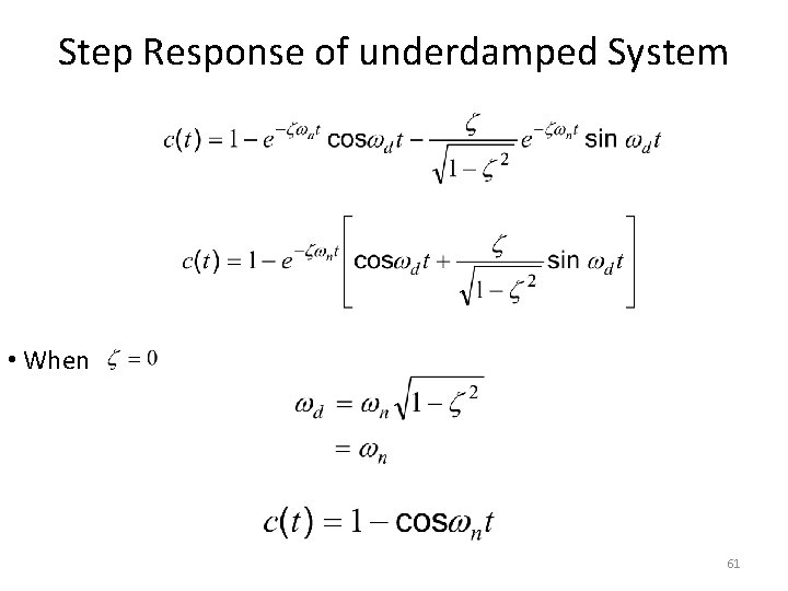 Step Response of underdamped System • When 61 