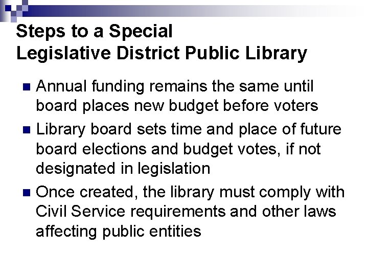 Steps to a Special Legislative District Public Library Annual funding remains the same until
