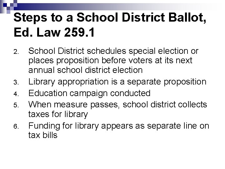 Steps to a School District Ballot, Ed. Law 259. 1 2. 3. 4. 5.