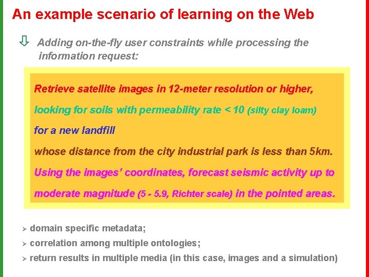An example scenario of learning on the Web Adding on-the-fly user constraints while processing