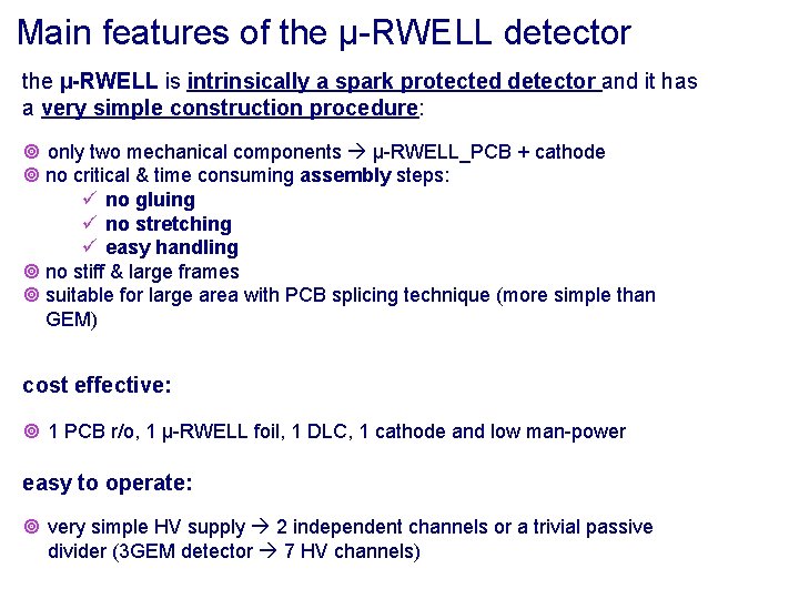 Main features of the µ-RWELL detector the µ-RWELL is intrinsically a spark protected detector