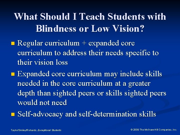 What Should I Teach Students with Blindness or Low Vision? Regular curriculum + expanded