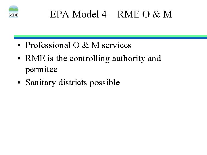 EPA Model 4 – RME O & M • Professional O & M services