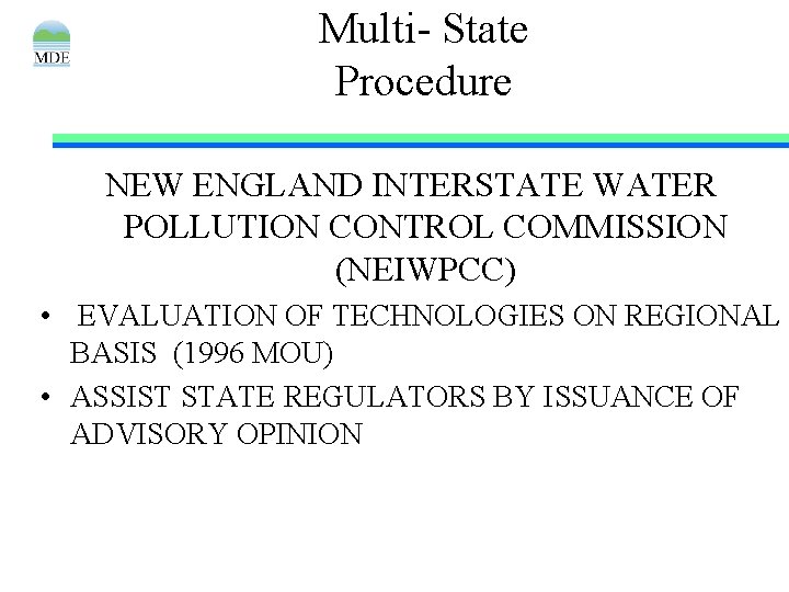 Multi- State Procedure NEW ENGLAND INTERSTATE WATER POLLUTION CONTROL COMMISSION (NEIWPCC) • EVALUATION OF