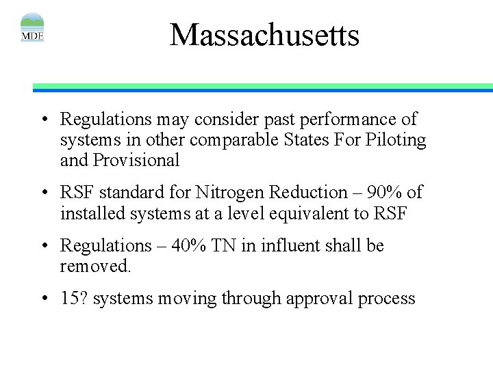 Massachusetts • Regulations may consider past performance of systems in other comparable States For