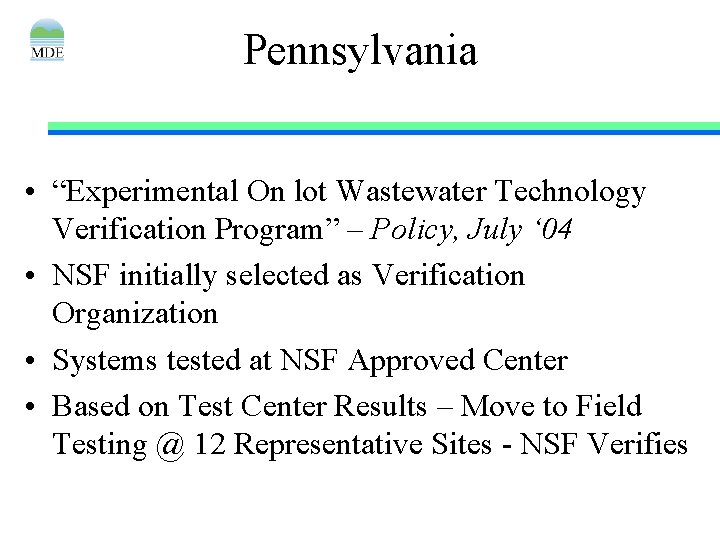 Pennsylvania • “Experimental On lot Wastewater Technology Verification Program” – Policy, July ‘ 04