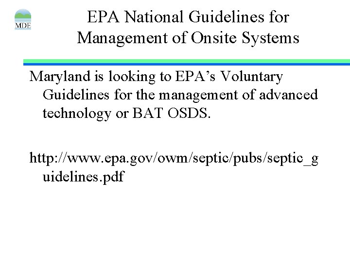 EPA National Guidelines for Management of Onsite Systems Maryland is looking to EPA’s Voluntary