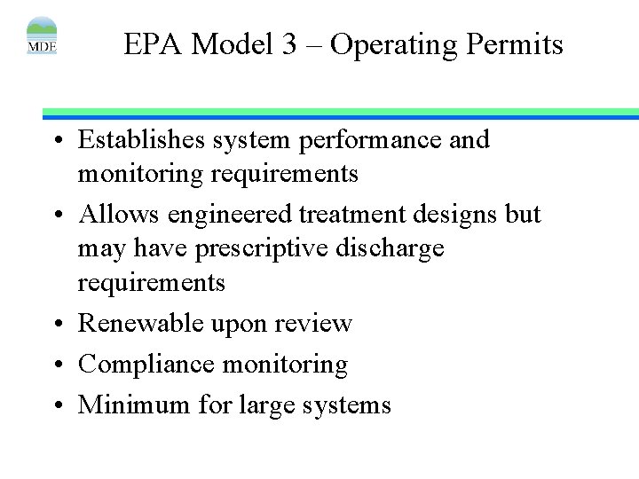 EPA Model 3 – Operating Permits • Establishes system performance and monitoring requirements •