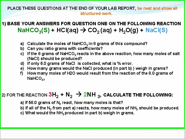 PLACE THESE QUESTIONS AT THE END OF YOUR LAB REPORT, be neat and show