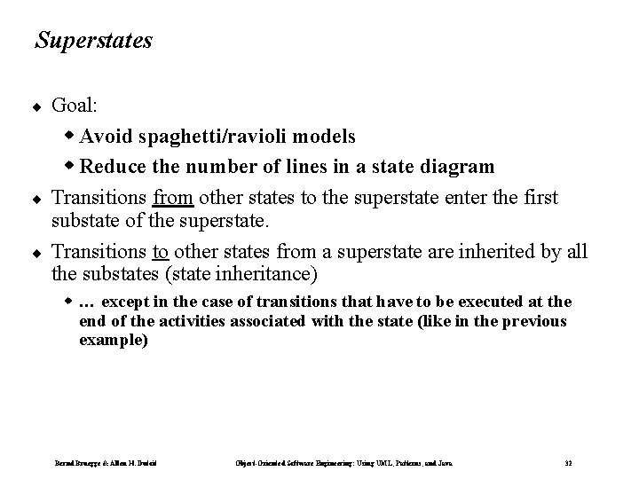 Superstates ¨ ¨ ¨ Goal: w Avoid spaghetti/ravioli models w Reduce the number of