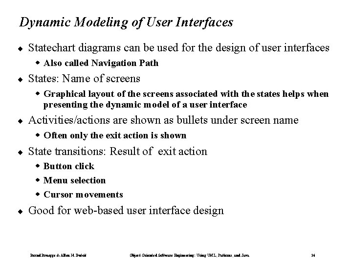 Dynamic Modeling of User Interfaces ¨ Statechart diagrams can be used for the design
