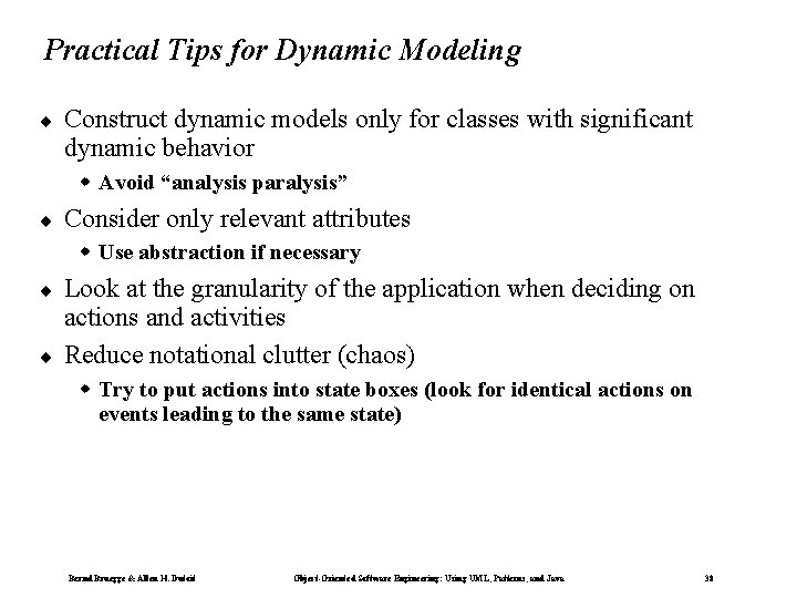 Practical Tips for Dynamic Modeling ¨ Construct dynamic models only for classes with significant