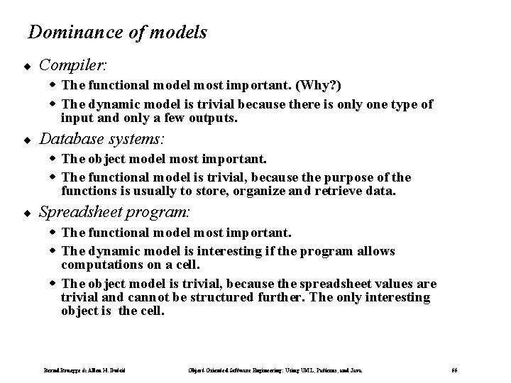 Dominance of models ¨ Compiler: w The functional model most important. (Why? ) w