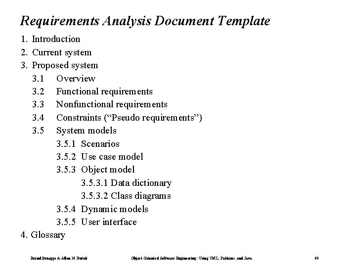 Requirements Analysis Document Template 1. Introduction 2. Current system 3. Proposed system 3. 1