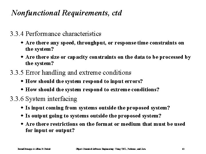 Nonfunctional Requirements, ctd 3. 3. 4 Performance characteristics w Are there any speed, throughput,