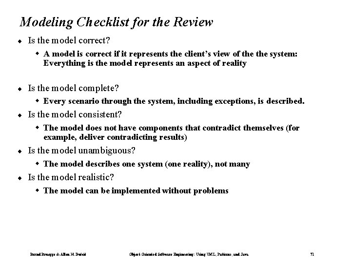 Modeling Checklist for the Review ¨ Is the model correct? w A model is
