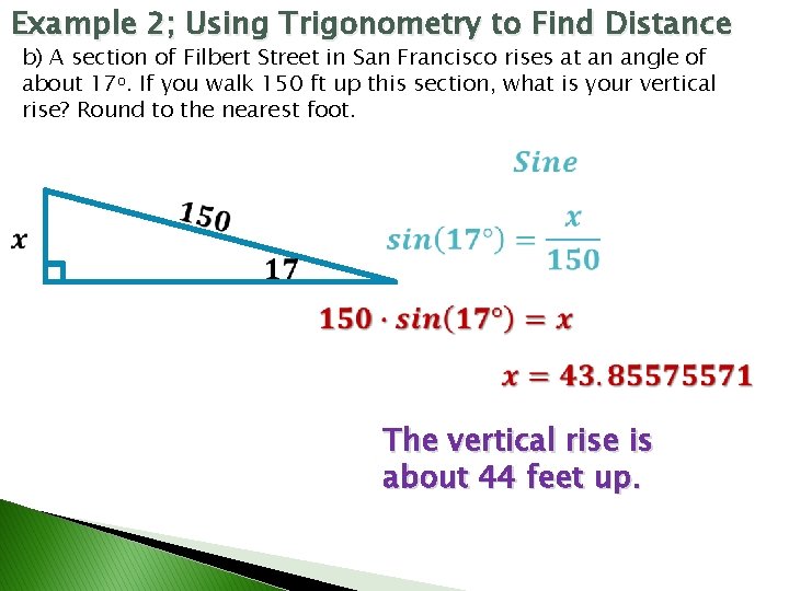 Example 2; Using Trigonometry to Find Distance b) A section of Filbert Street in