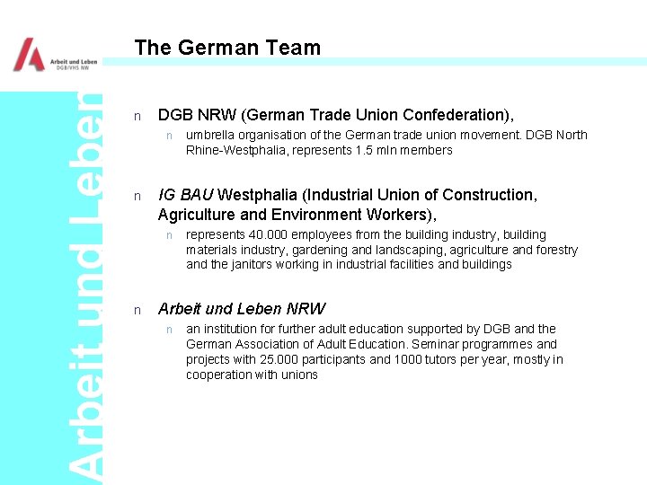 Arbeit und Leben The German Team n DGB NRW (German Trade Union Confederation), n