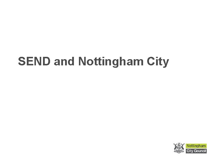 SEND and Nottingham City 