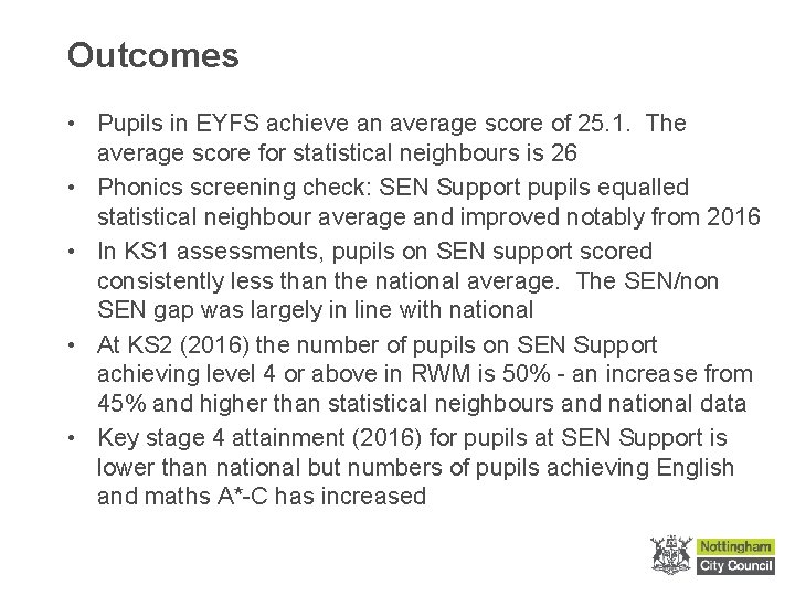 Outcomes • Pupils in EYFS achieve an average score of 25. 1. The average