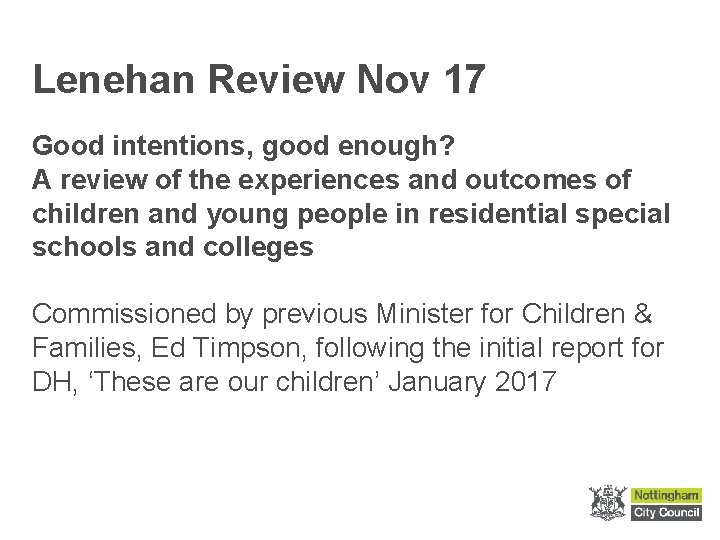 Lenehan Review Nov 17 Good intentions, good enough? A review of the experiences and