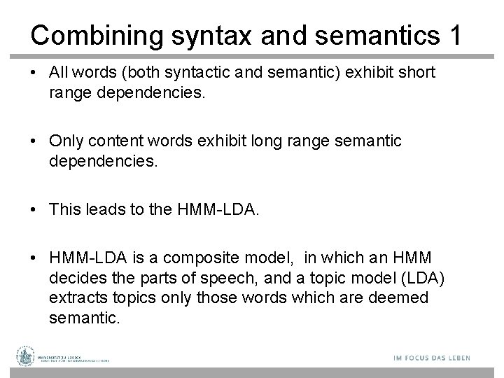 Combining syntax and semantics 1 • All words (both syntactic and semantic) exhibit short