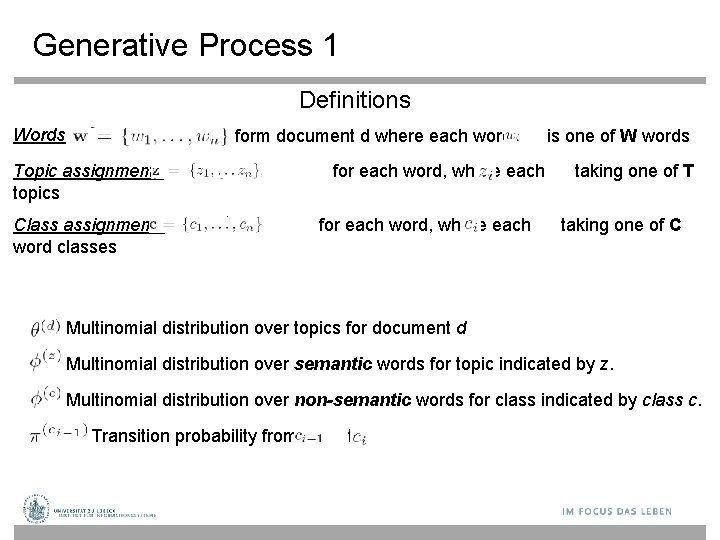 Generative Process 1 Definitions Words form document d where each word Topic assignments topics