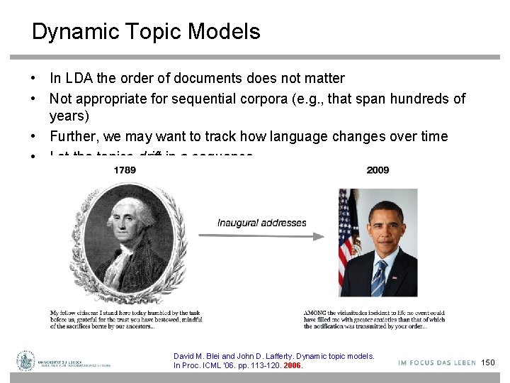 Dynamic Topic Models • In LDA the order of documents does not matter •